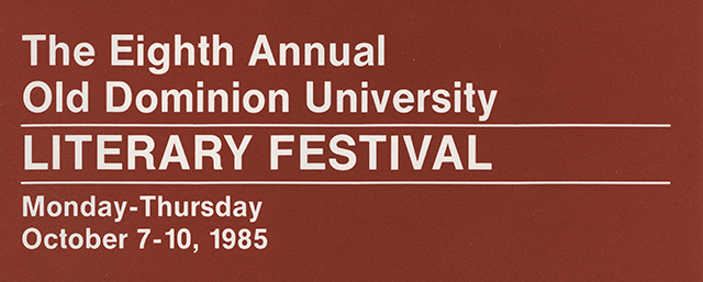 8th Annual Literary Festival at ODU: October 7-10, 1985