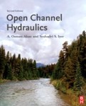 Open Channel Hydraulics by A. Osman Akan and Seshadri Iyer