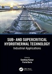 Sub- and Supercritical Hydrothermal Technology: Industrial Applications by Sandeep Kumar (Editor) and Florin Barla (Editor)