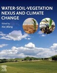 Water-Soil-Vegetation Nexus and Climate Change by Xixi Wang (Editor)