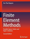 Finite Element Methods: Parallel-Sparse Statics and Eigen-Solutions (Second Edition)