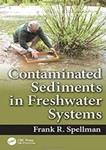 Contaminated Sediments in Freshwater Systems by Frank R. Spellman