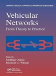 Vehicular Networks: From Theory to Practice by Stephan Olariu (Editor) and Michele C. Weigle (Editor)