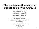 Storytelling for Summarizing Collections in Web Archives by Yasmin AlNoamany, Michele C. Weigle, and Michael L. Nelson