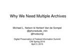 Why We Need Multiple Archives by Michael L. Nelson and Herbert Van de Sompel