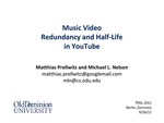 Music Video Redundancy and Half-Life in YouTube by Matthias Prellwitz and Michael L. Nelson