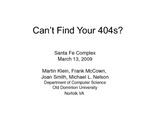 Can't Find Your 404s? by Martin Klein, Frank McCown, Joan Smith, and Michael L. Nelson