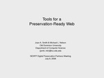 Tools for a Preservation-Ready Web by Joan A. Smith and Michael L. Nelson