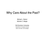 Why Care About the Past? by Michael L. Nelson and Michele C. Weigle