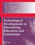 Technological Developments in Networking, Education and Automation by Khaled Elleithy (Editor), Tarek Sobh (Editor), Magued Iskander (Editor), Vikram Kapila (Editor), Mohammad A. Karim (Editor), and Ausif Mahmood (Editor)