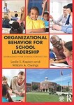 Organizational Behavior for School Leadership: Leveraging Your School for Success by Leslie S. Kaplan and William A. Owings