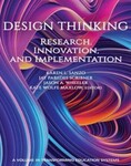 Design Thinking: Research, Innovation, and Implementation by Karen Sanzo (Editor), Jay P. Scribner (Editors), Jason A. Wheeler (Editor), and Kate Wolfe Mazlow (Editor)