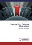 Twenty First Century Motivation: The Power of Purpose