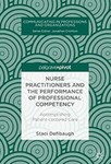 Nurse Practitioners and the Performance of Professional Competency: Accomplishing Patient-Centered Care by Staci Defibaugh