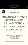 Financial Sector Reform and Privatization in Transition Economies by John Doukas (Editor), Victor Murinde (Editor), and Clas Wihlborg (Editor)