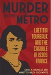 Murder in the Métro: Laetitia Toureaux and the Cagoule in 1930s France