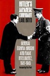 Hitler’s Japanese Confidant: General Ōshima Hiroshi and MAGIC Intelligence, 1941-1945 by Carl Boyd (Author) and Peter Paret (Contributor)
