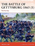 Battle of Gettysburg 1863 (1): The First Day by Timothy J. Orr and Steve Noon (Illustrator)