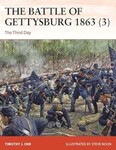 The Battle of Gettysburg 1863 (3): The Third Day by Timothy J. Orr and Steve Noon (Illustrator)