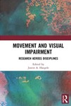 Movement and Visual Impairment: Research Across Disciplines by Justin A. Haegele (Editor)