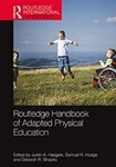 Routledge Handbook of Adapted Physical Education by Justin Haegele (Editor), Samuel R. Hodge (Editor), and Deborah R. Shapiro (Editor)