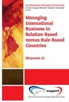 Managing International Business in Relation-Based Versus Rule-Based Countries by Shaomin Li