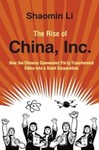 The Rise of China, Inc.: How the Chinese Communist Party Transformed China Into a Giant Corporation by Shaomin Li