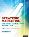 Strategic Marketing: Creating Competitive Advantage by Douglas C. West, John B. Ford, and Essam Ibrahim