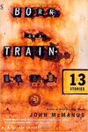 Born on a Train: 13 Stories by John McManus
