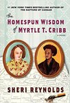 The Homespun Wisdom of Myrtle T. Cribb by Sheri Reynolds