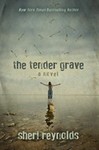 The Tender Grave by Sheri Reynolds