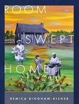 Room Swept Home by Remica Bingham-Risher