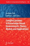 Complex Systems in Knowledge-Based Environments: Theory, Models and Applications by Andreas Tolk and Lakhmi C. Jain