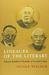 Lineages of the Literary: Tibetan Buddhist Polymaths of Socialist China by Nicole Willock