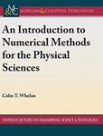 An Introduction to Numerical Methods for the Physical Sciences