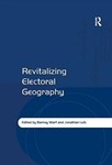 Revitalizing Electoral Geography by Barney Warf (Editor) and Jonathan Leib (Editor)