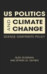 US Politics and Climate Change: Science Confronts Policy