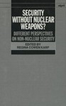 Security Without Nuclear Weapons?: Different Perspectives on Non-Nuclear Security by Regina Cowen Karp (Editor)