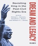 Dream and legacy, Volume II: Revisiting King in the Post-Civil Rights Era by Michael L. Clemens (Editor), Donathan L. Brown (Editor), and William H. L. Dorsey (Editor)