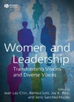 Women and Leadership: Transforming Visions and Diverse Voices by Jean Lau Chin (Editor), Bernice Lott (Editor), and Janis Sanchez-Hucles (Editor)