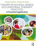Theory in School-Based Occupational Therapy Practice: A Practical Application