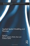 Applied Spatial Modelling and Planning by John R. Lombard (Editor), Eliahu Stern (Editor), and Graham Clarke (Editor)