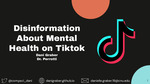 Disinformation About Mental Health on Tiktok by Dani Graber and Anne Perrotti (Mentor)