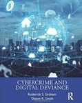 Cybercrime and Digital Deviance by Roderick Graham and Shawn K. Smith