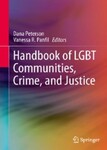 Handbook of LGBT Communities, Crime, and Justice by Dana Peterson (Editor) and Vanessa R. Panfil (Editor)