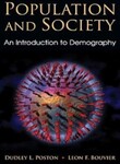 Population and Society: An Introduction to Demography by Dudley L. oston and Leon F. Bouvier
