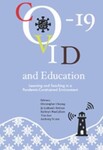 COVID-19 and Education: Learning and Teaching in a Pandemic-Constrained Environment by Christopher Cheong (Editor), Jo Coldwell-Neilson (Editor), Kathryn MacCallum (Editor), Tian Luo (Editor), and Anthony Scime (Editor)