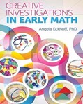 Creative Investigations in Early Math by Angela Eckhoff