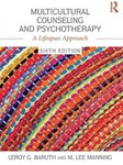 Multicultural Counseling and Psychotherapy by Leroy G. Baruth and M. Lee Manning