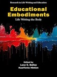 Educational Embodiments: Life Writing the Body